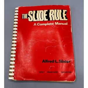 The Slide Rule A Complete Manual Alfred L Slater Vintage Math Spiral Book